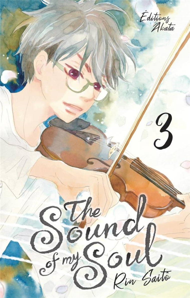 THE SOUND OF MY SOUL - TOME 3 - SAITO RIN - AKATA