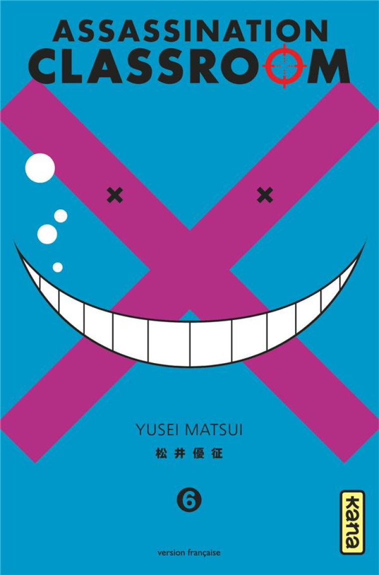 ASSASSINATION CLASSROOM T06 - YUSEI MATSUI - Kana