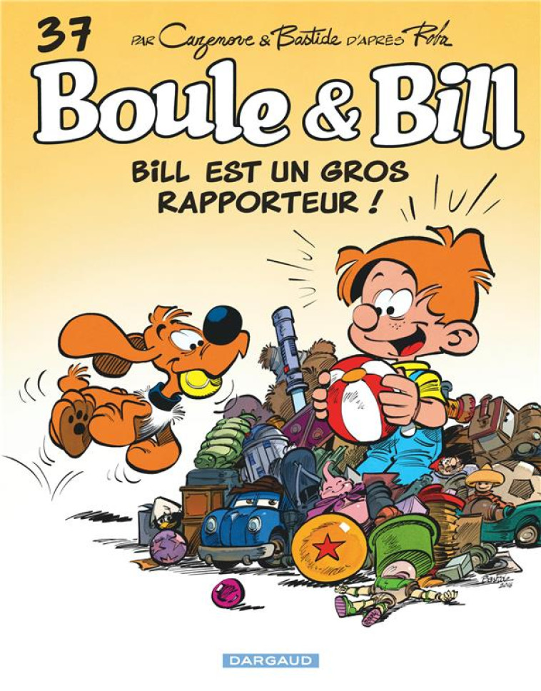 BOULE & BILL T37 GROS RAPPORTEUR ! - CAZENOVE CHRISTOPHE - Studio Boule et Bill