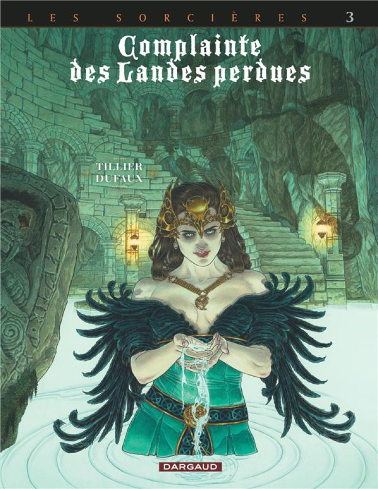 COMPLAINTE DES LANDES PERDUES - CYCLE 3 - TOME 3 - REGINA OBSCURA - TILLIER BEATRICE - DARGAUD