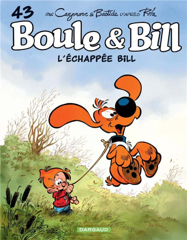 BOULE & BILL T43 L ECHAPPEE BILL - BASTIDE JEAN - DARGAUD