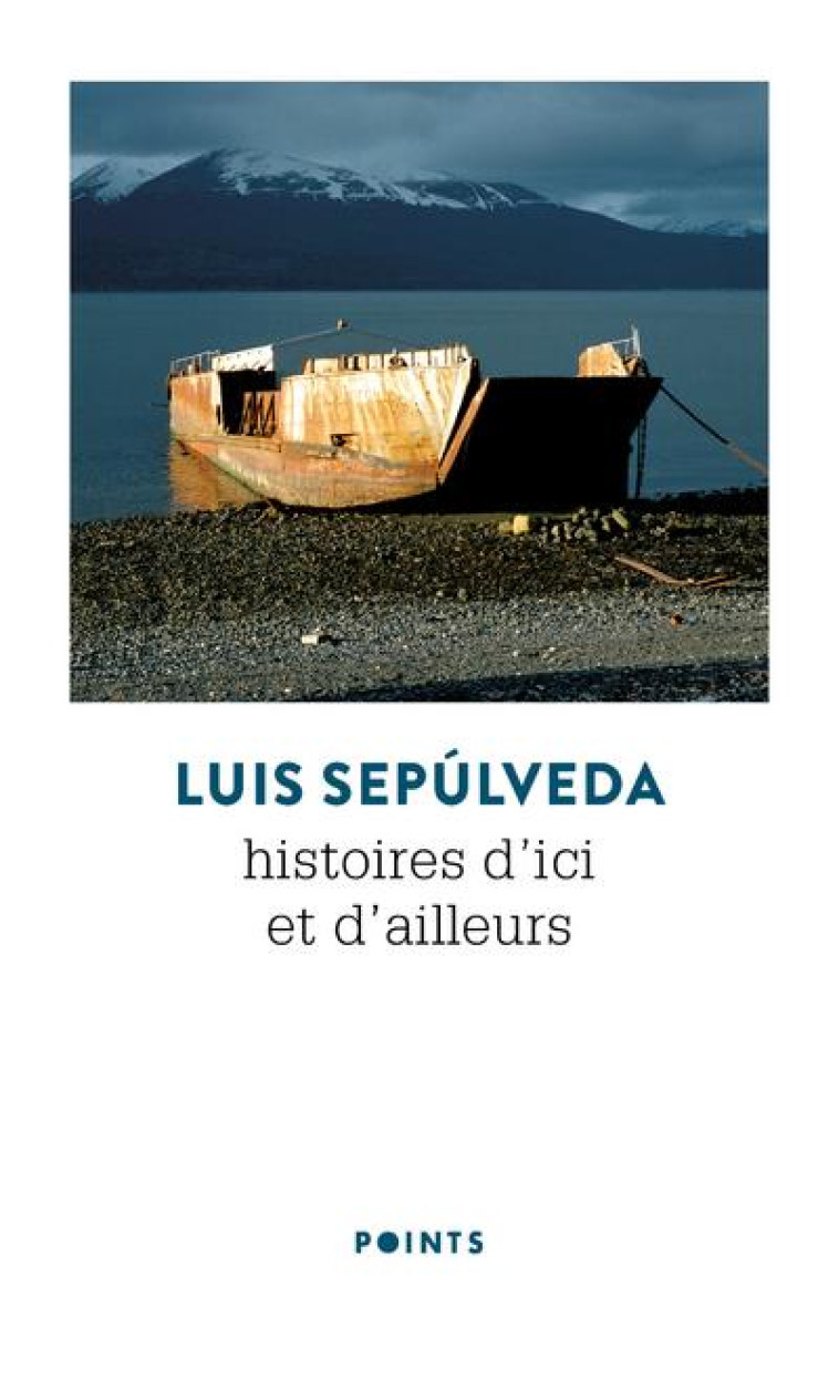 HISTOIRES D-ICI ET D-AILLEURS - SEPULVEDA LUIS - POINTS