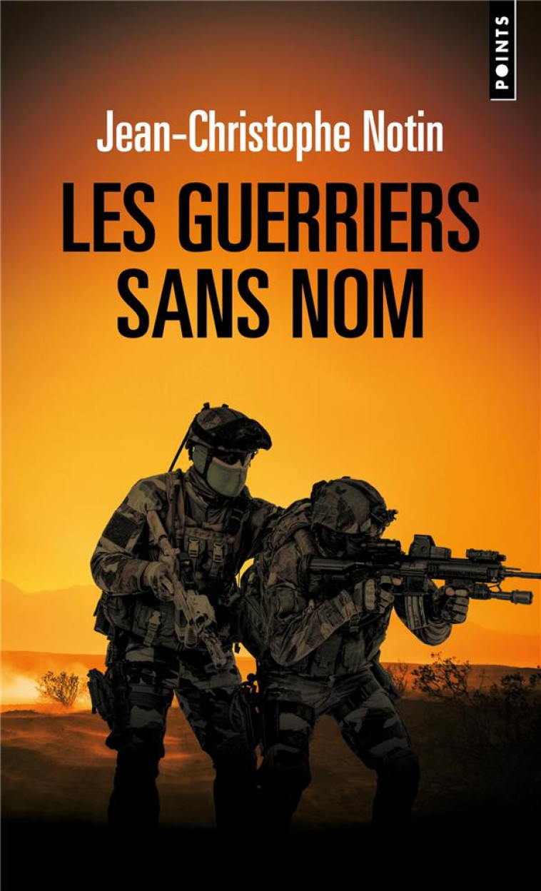 LES GUERRIERS SANS NOM - NOTIN J-C. - POINTS