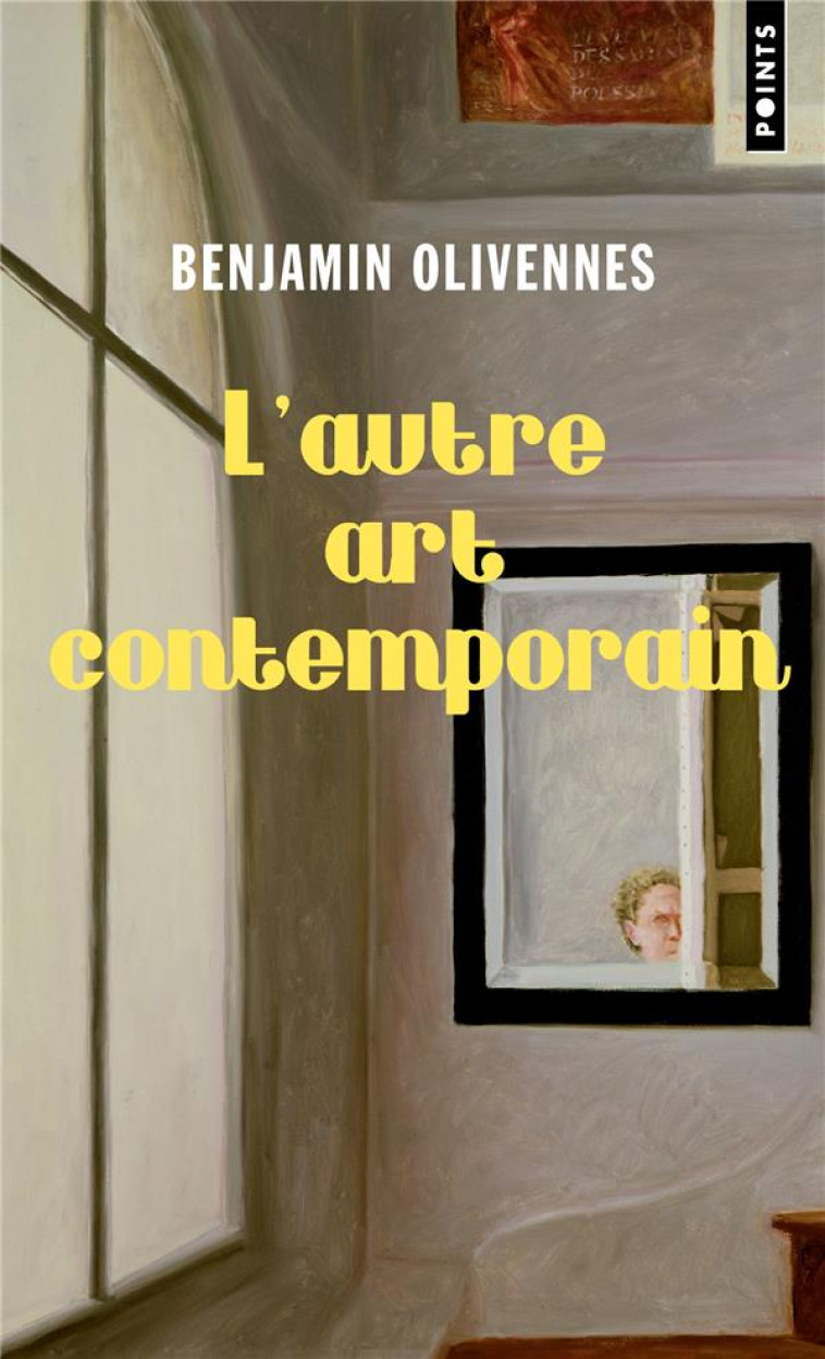 L-AUTRE ART CONTEMPORAIN. VRAIS ARTISTES ET FAUSSES VALEURS - OLIVENNES BENJAMIN - POINTS