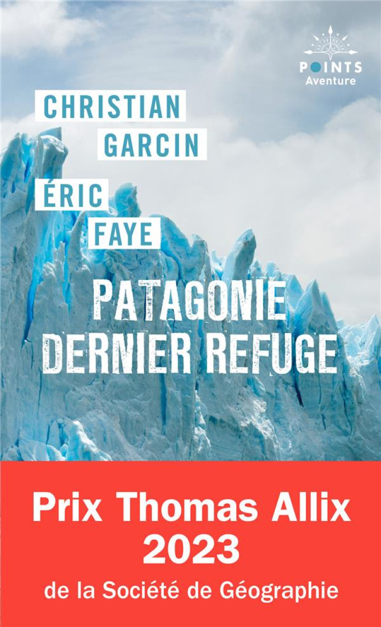 PATAGONIE DERNIER REFUGE - FAYE/GARCIN - POINTS