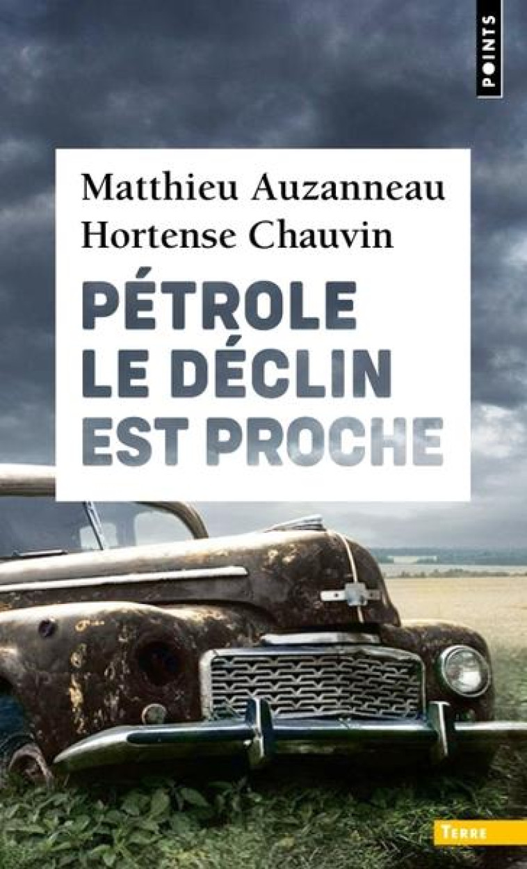 PETROLE. LE DECLIN EST PROCHE - AUZANNEAU/CHAUVIN - POINTS