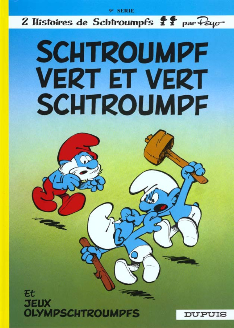 LES SCHTROUMPFS 09 SCHTROUMPF VERT ET VERT SCHTROUMPFS - PEYO - DUPUIS