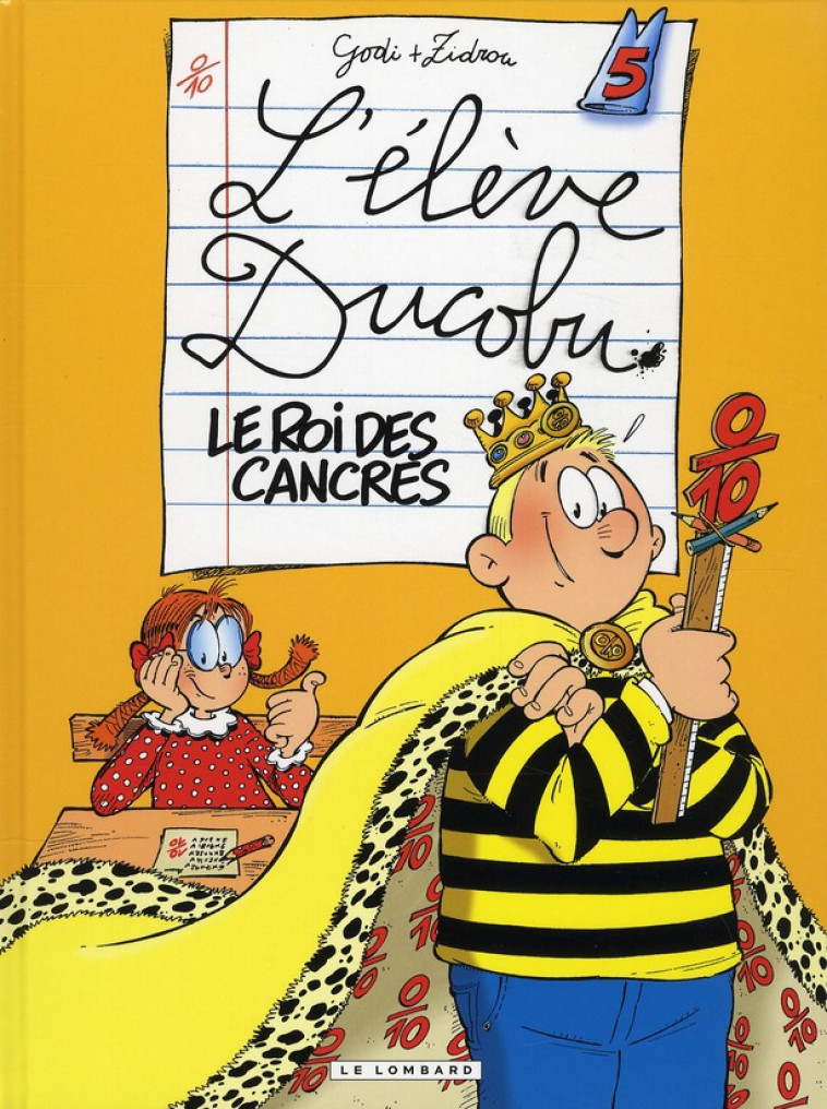 L-ELEVE DUCOBU T05 LE ROI DES CANCRES - ZIDROU/GODI - LOMBARD