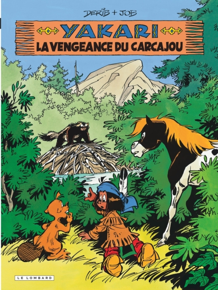 YAKARI T26 LA VENGEANCE DU CARCAJOU - JOB/DERIB - LOMBARD