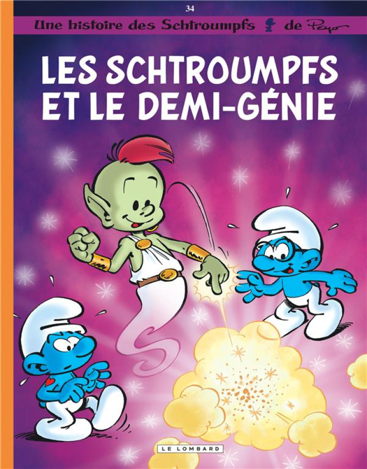 LES SCHTROUMPFS 34 LES SCHTROUMPFS ET LE DEMI-GENIE - PEYO/JOST ALAIN - Le Lombard