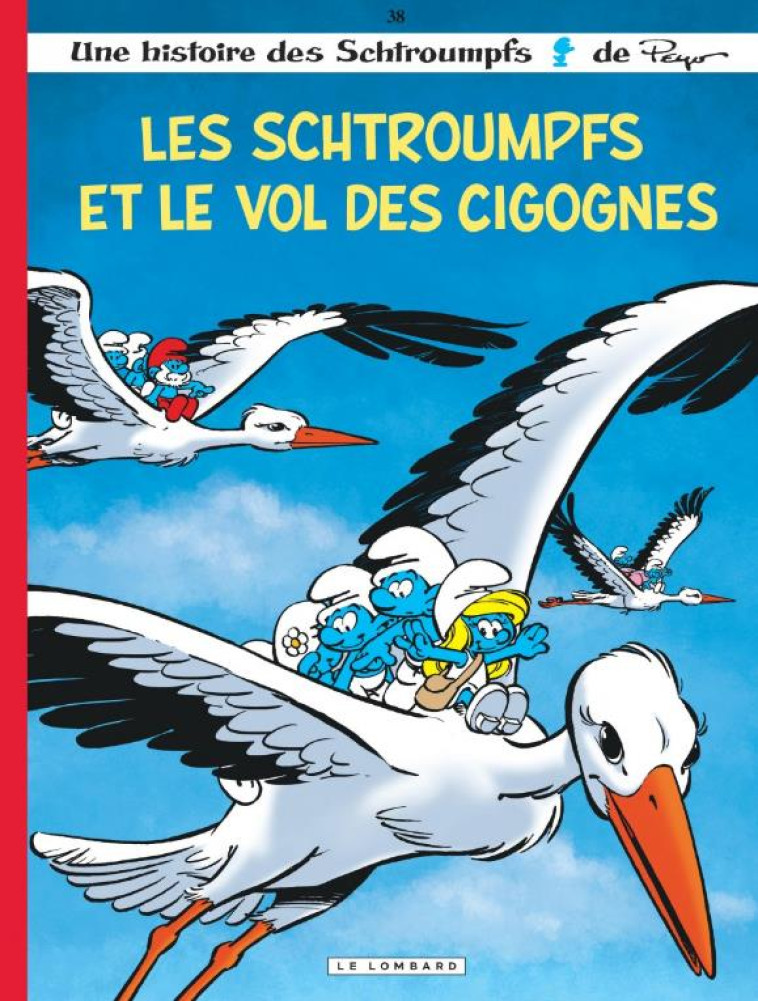 LES SCHTROUMPFS 38 LE VOL DES CIGOGNES - CULLIFORD THIERRY - LOMBARD