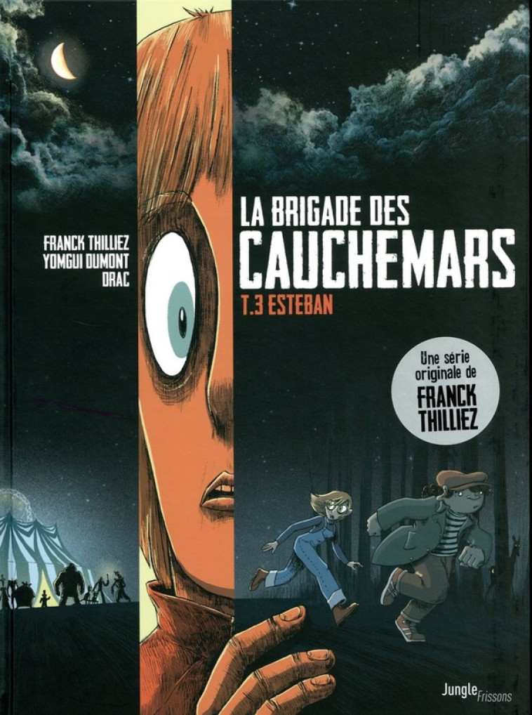 LA BRIGADE DES CAUCHEMARS T3 - THILLIEZ/DUMONT/DRAC - CASTERMAN