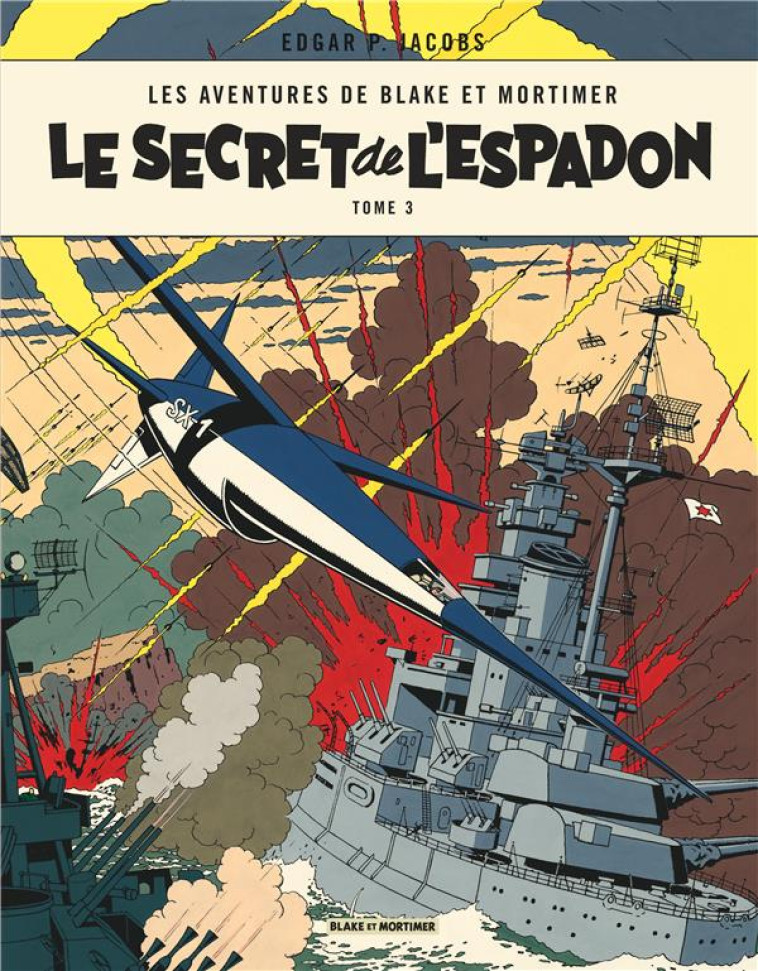 BLAKE ET MORTIMER T03 LE SECRET DE L-ESPADON T3 SX1 CONTRE ATTAQUE - EDGAR P. JACOBS - Blake et Mortimer