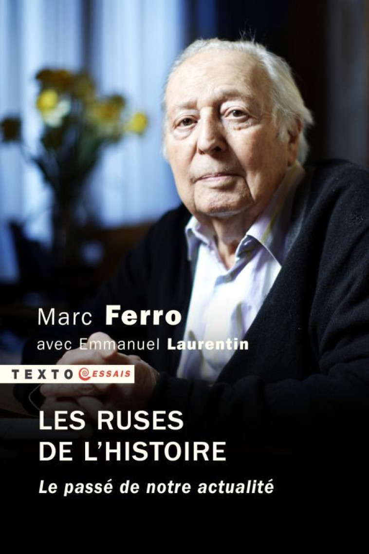 LES RUSES DE L-HISTOIRE - LE PASSE DE NOTRE ACTUALITE - Marc Ferro - TALLANDIER