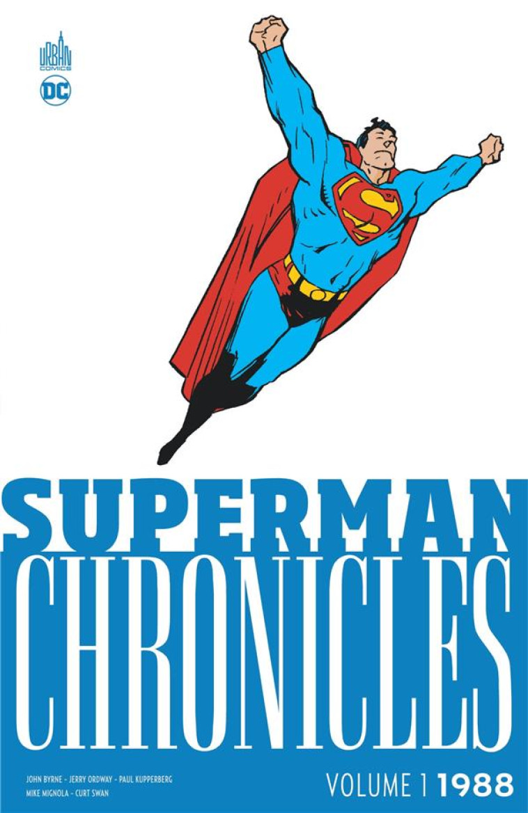 SUPERMAN CHRONICLES 1988 T01 - BYRNE JOHN/COLLECTIF - URBAN COMICS