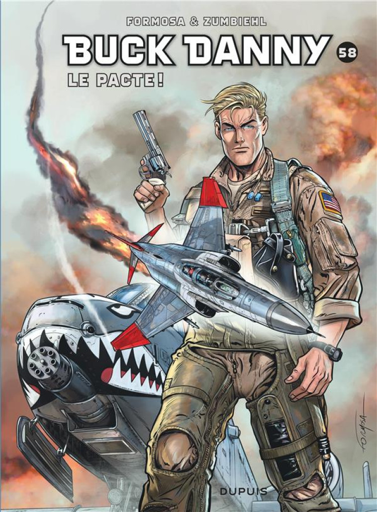 BUCK DANNY - TOME 58 - LE PACTE ! - ZUMBIEHL FREDERIC - DUPUIS