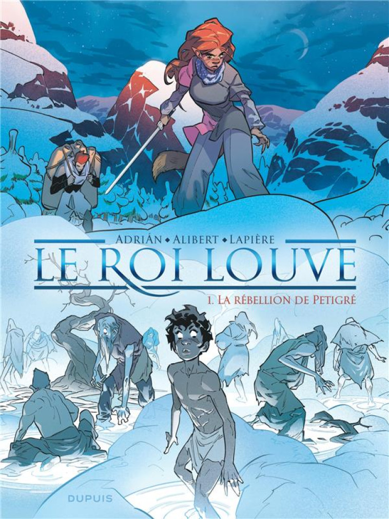 LE ROI LOUVE T01 LA REBELLION DE PETIGRE - LAPIERE/ADRIAN - DUPUIS