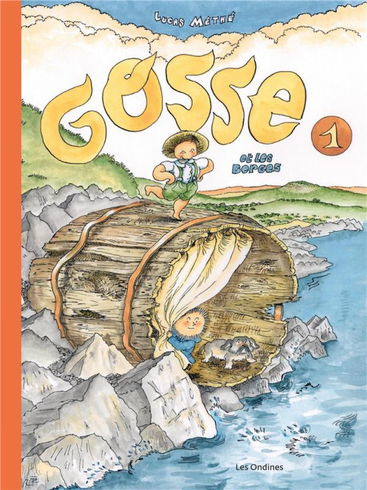 GOSSE ET LES BERGES - TOME 1 - METHE LUCAS - DUPUIS