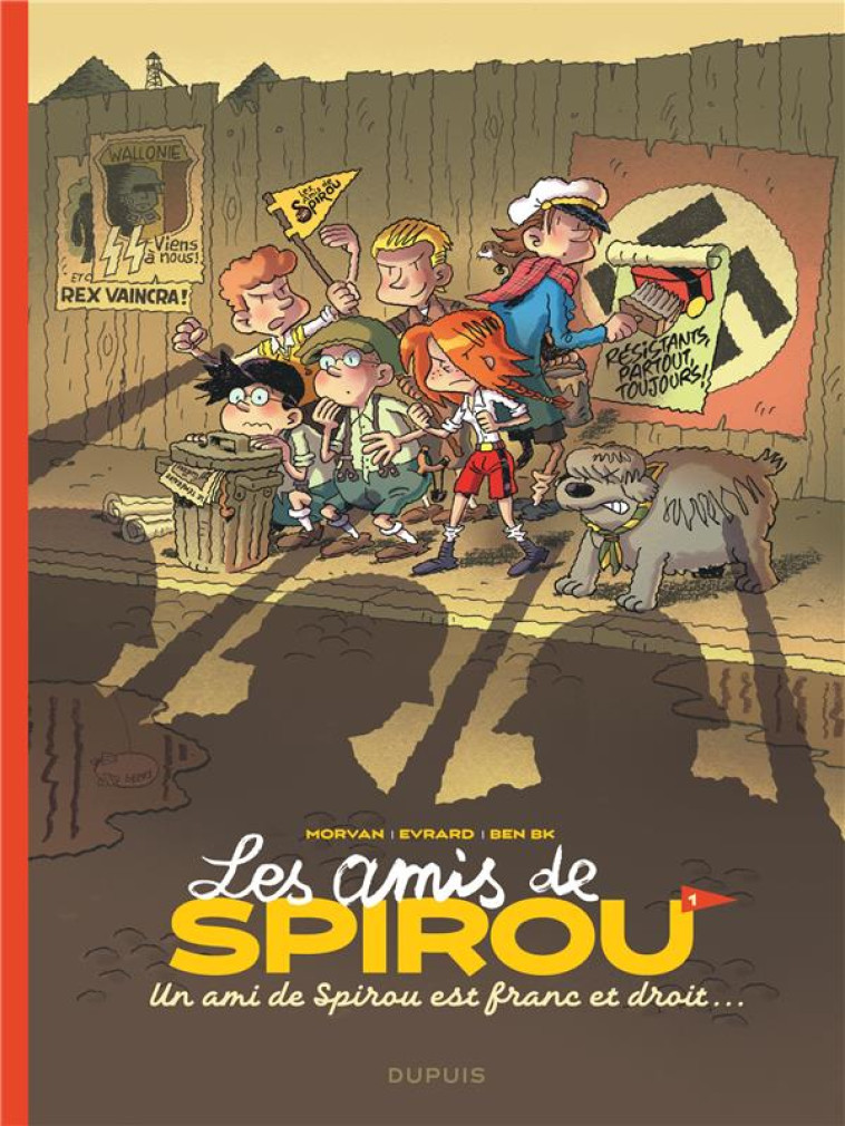 LES AMIS DE SPIROU... - TOME 1 - UN AMI DE SPIROU EST FRANC ET DROIT... - JEAN-DAVID MORVAN - DUPUIS