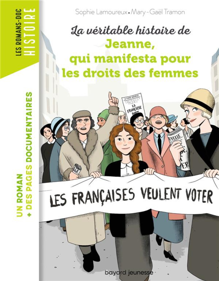 LA VERITABLE HISTOIRE DE JEANNE QUI MANIFESTA POUR LES DROITS DES FEMMES - LAMOUREUX/TRAMON - BAYARD JEUNESSE