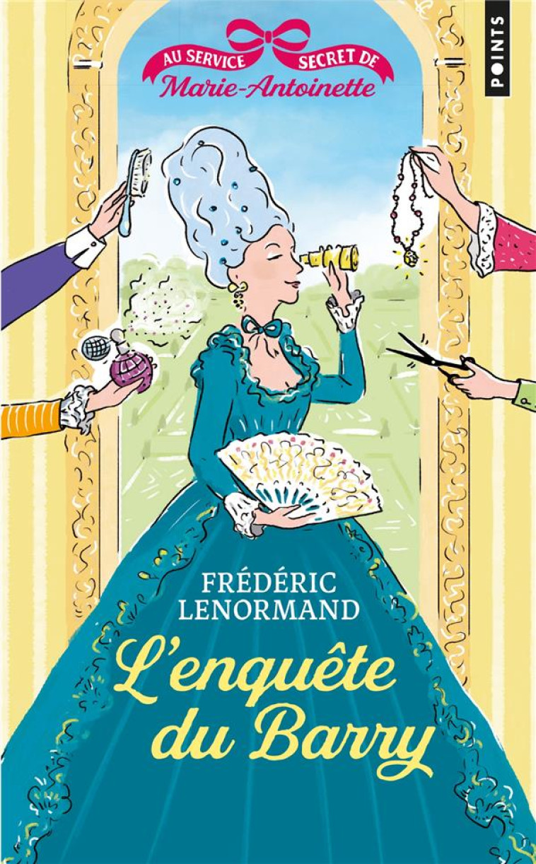 L-ENQUETE DU BARRY. AU SERVICE SECRET DE MARIE-ANTOINETTE, VOL.1 - LENORMAND FREDERIC - POINTS