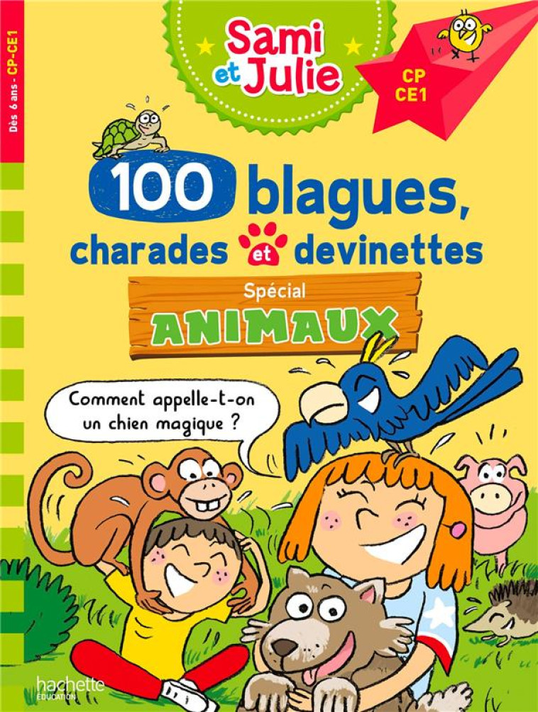 SAMI ET JULIE - 100 BLAGUES, CHARADES ET DEVINETTES SPECIAL ANIMAUX CP CE1 - MEYER/BONTE - HACHETTE