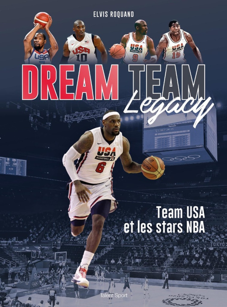 DREAM TEAM LEGACY - TEAM USA ET LES STARS NBA - ROQUAND ELVIS - TALENT SPORT