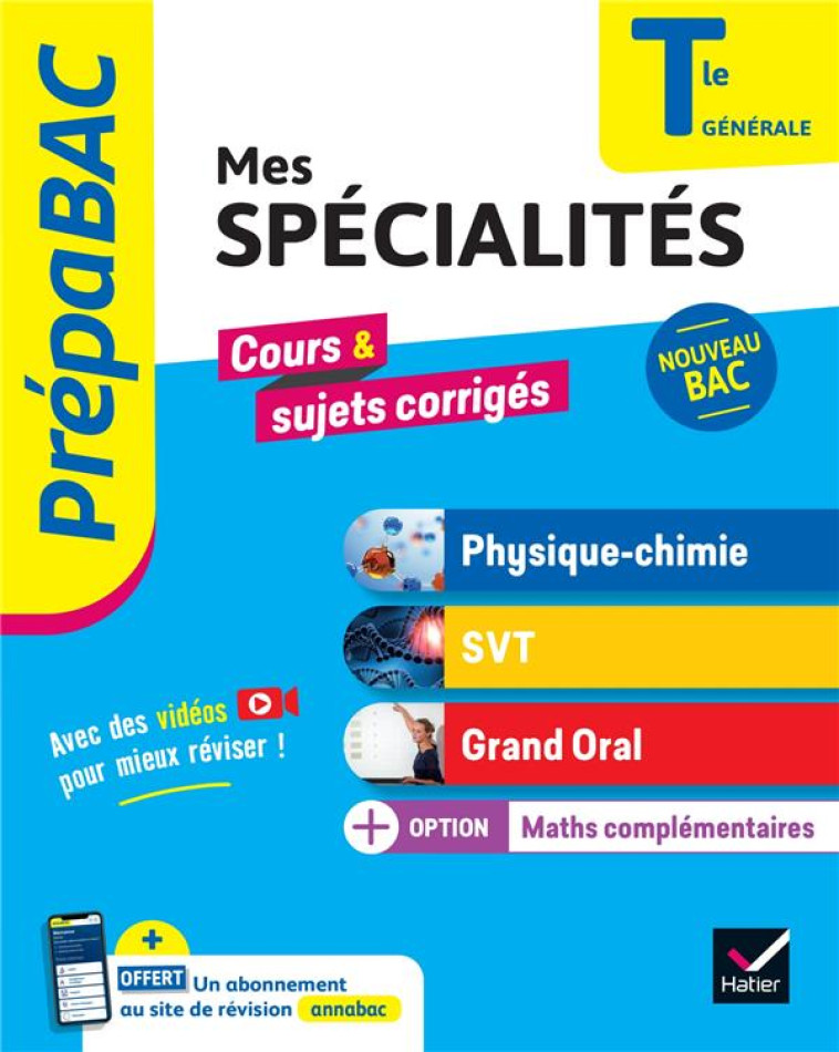 PREPABAC MES SPECIALITES PHYSIQUE-CHIMIE SVT GRAND ORAL MATHS COMPLEMENTAIRES TLE GENERALE BAC 2025 - BENGUIGUI/LE NOST - HATIER SCOLAIRE