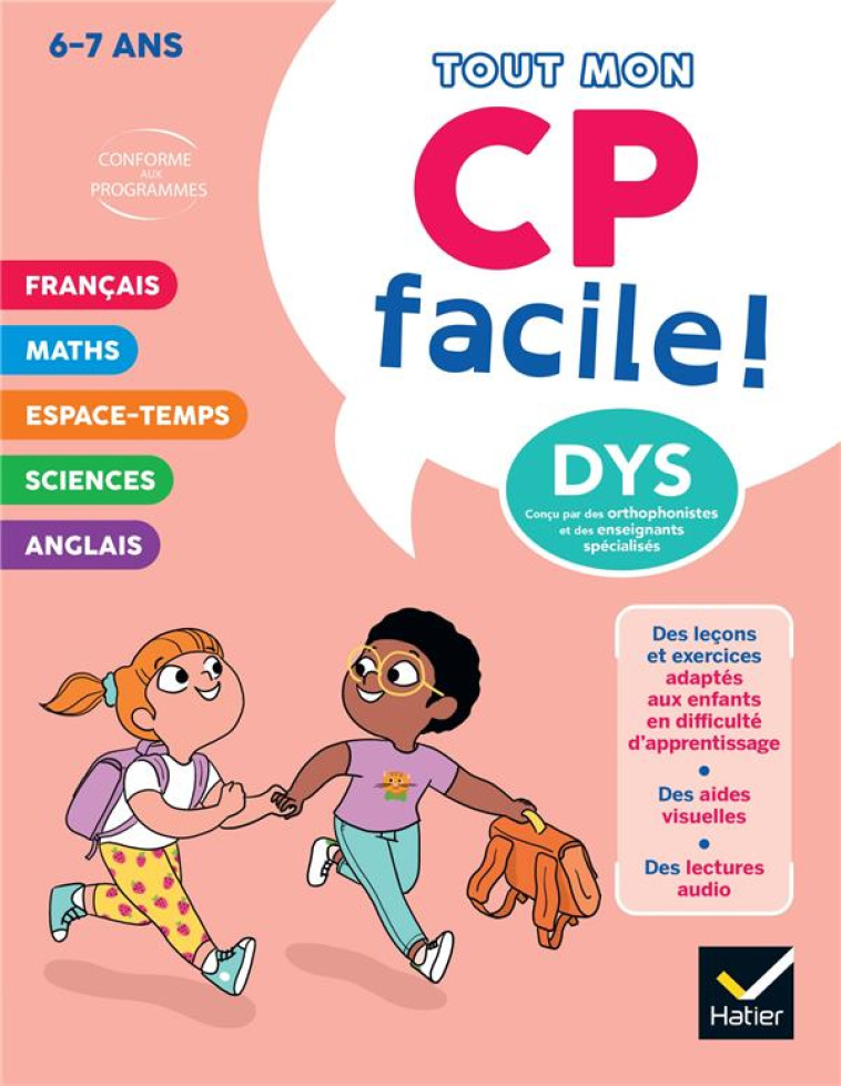 TOUT MON CP FACILE ! ADAPTE AUX ENFANTS DYS OU EN DIFFICULTE D-APPRENTISSAGE 6-7 ANS - BARGE/OVERZEE - HATIER SCOLAIRE