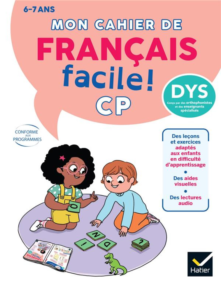 MON CAHIER DE FRANCAIS FACILE ! ADAPTE AUX ENFANTS DYS OU EN DIFFICULTE D-APPRENTIS CP - BARGE/VAN TILBEURGH - HATIER SCOLAIRE