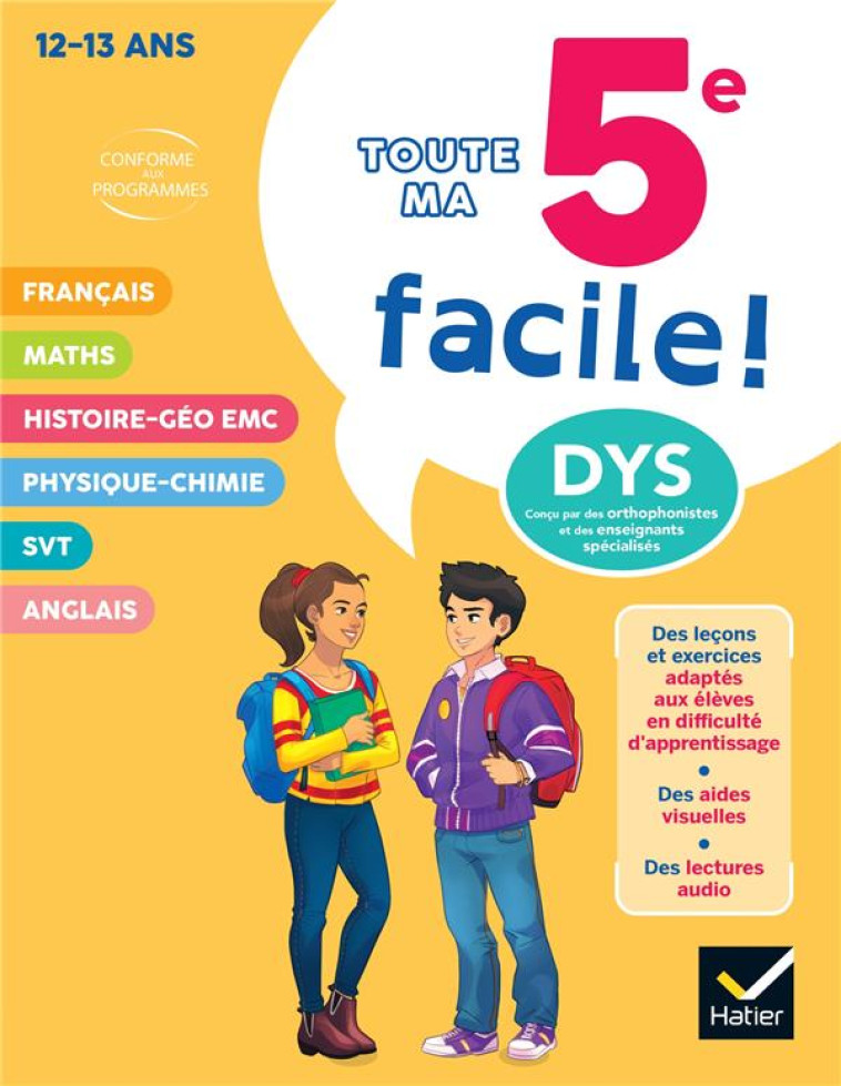 TOUTE MA 5E FACILE ! ADAPTE AUX ENFANTS DYSLEXIQUES (DYS) OU EN DIFFICULTE D-APPRENTISSAGE 5E - AUMONT/BABONNEAU - HATIER SCOLAIRE