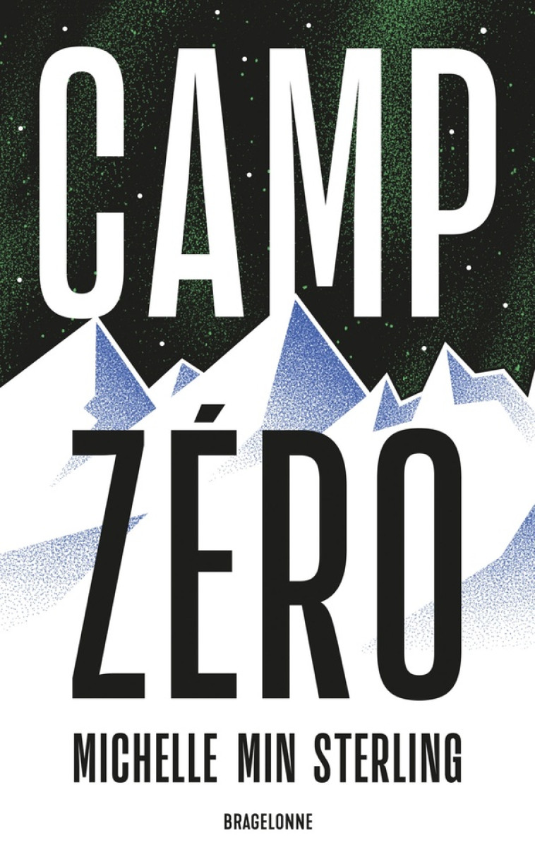 CAMP ZERO - MICHELLE MIN STERLING - BRAGELONNE