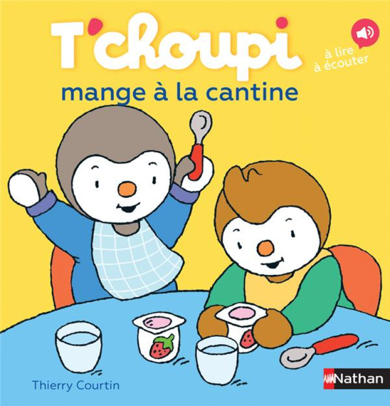 T-CHOUPI MANGE A LA CANTINE - COURTIN THIERRY - CLE INTERNAT