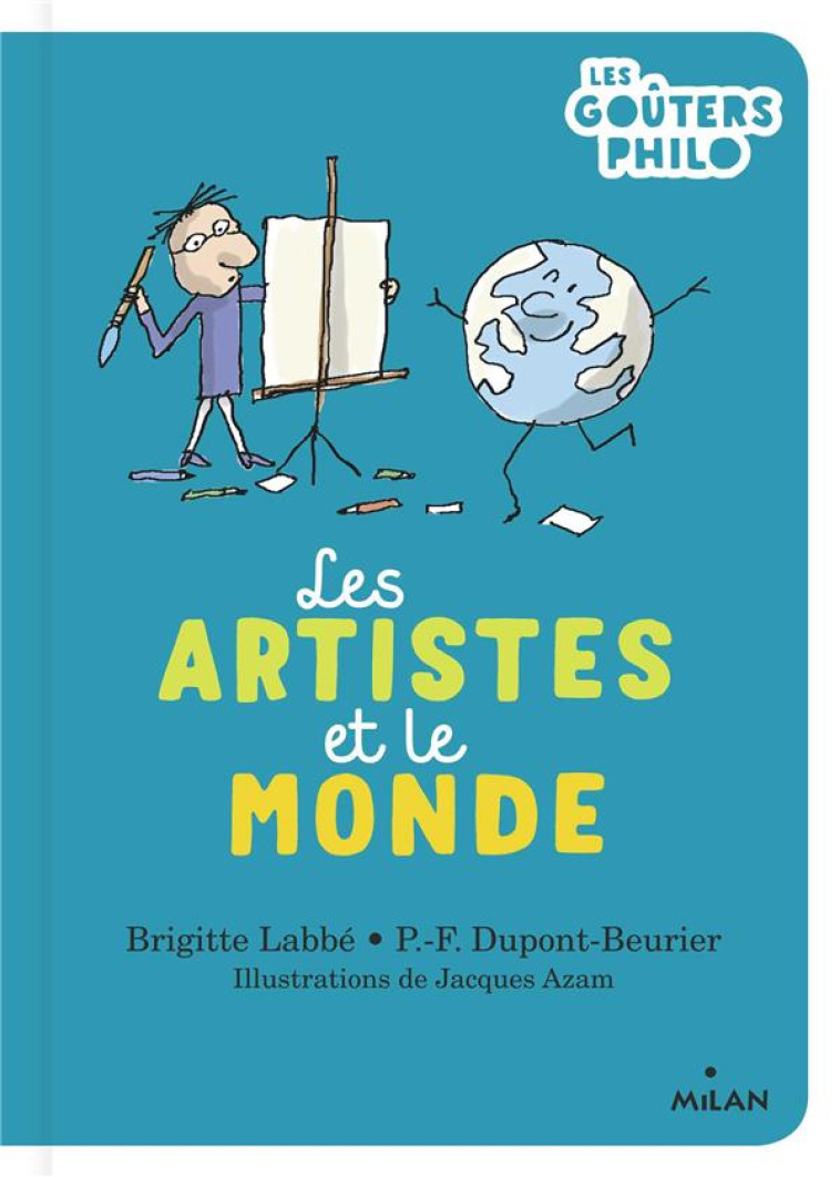 LES ARTISTES ET LE MONDE - LABBE/DUPONT-BEURIER - MILAN