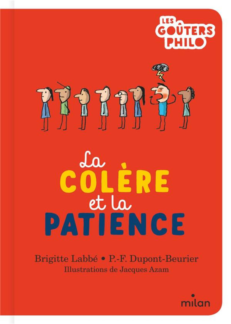 LA COLERE ET LA PATIENCE - LABBE/DUPONT-BEURIER - MILAN