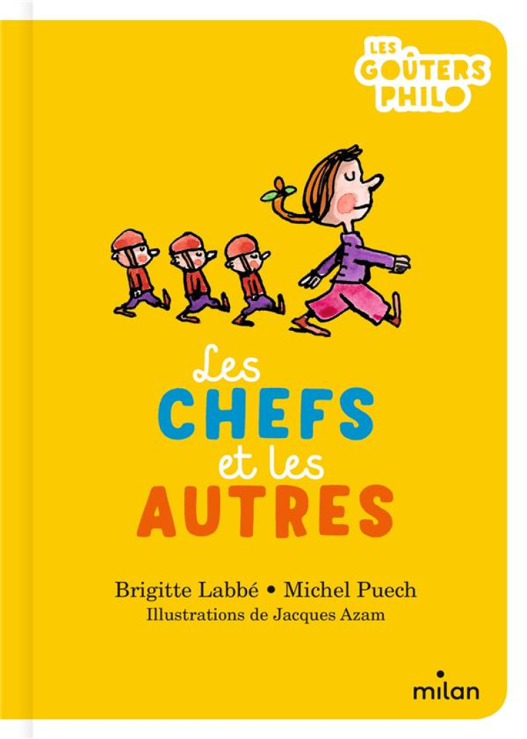 LES CHEFS ET LES AUTRES - LABBE/PUECH/AZAM - MILAN