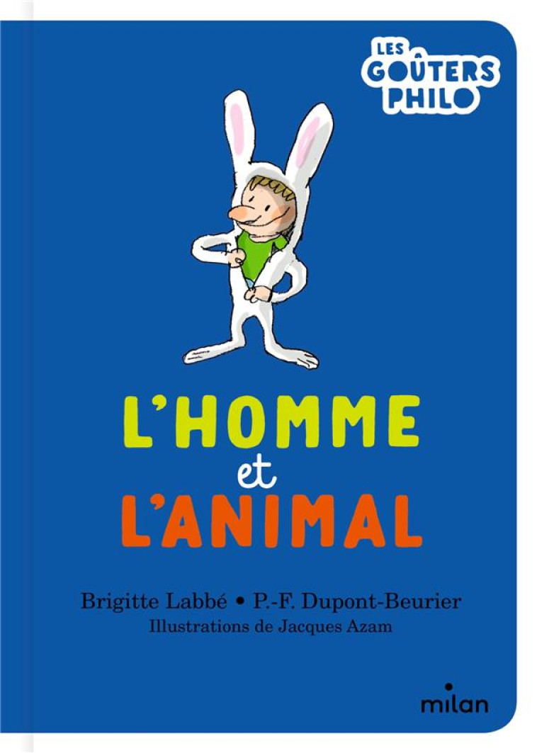 L-HOMME ET L-ANIMAL - LABBE/DUPONT-BEURIER - MILAN