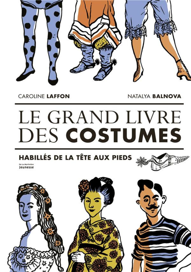 GRAND LIVRE DES COSTUMES (LE) - LAFFON/BALNOVA - De La Martinière Jeunesse