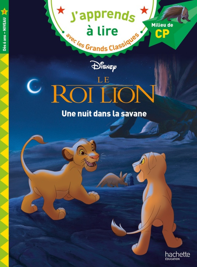 LE ROI LION -  UNE NUIT DANS LA SAVANE - ALBERTIN ISABELLE - HACHETTE