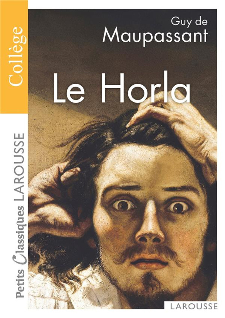 LE HORLA - GUY DE MAUPASSANT - LAROUSSE