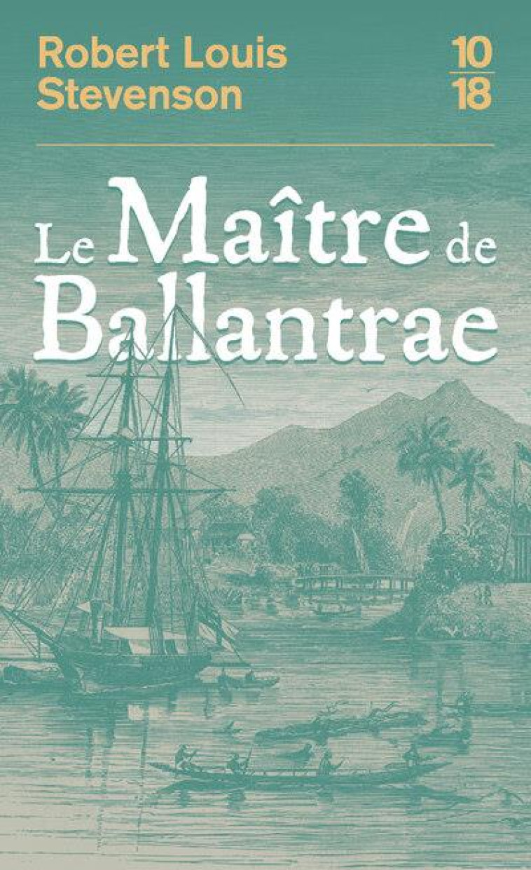 LE MAITRE DE BALLANTRAE - STEVENSON - 10 X 18