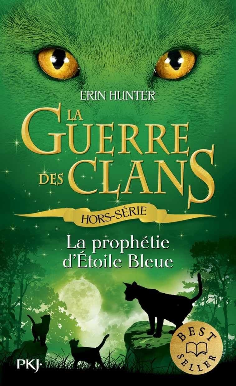 LA GUERRE DES CLANS : LA PROPHETIE D-ETOILE BLEUE - HORS-SE - HUNTER - POCKET