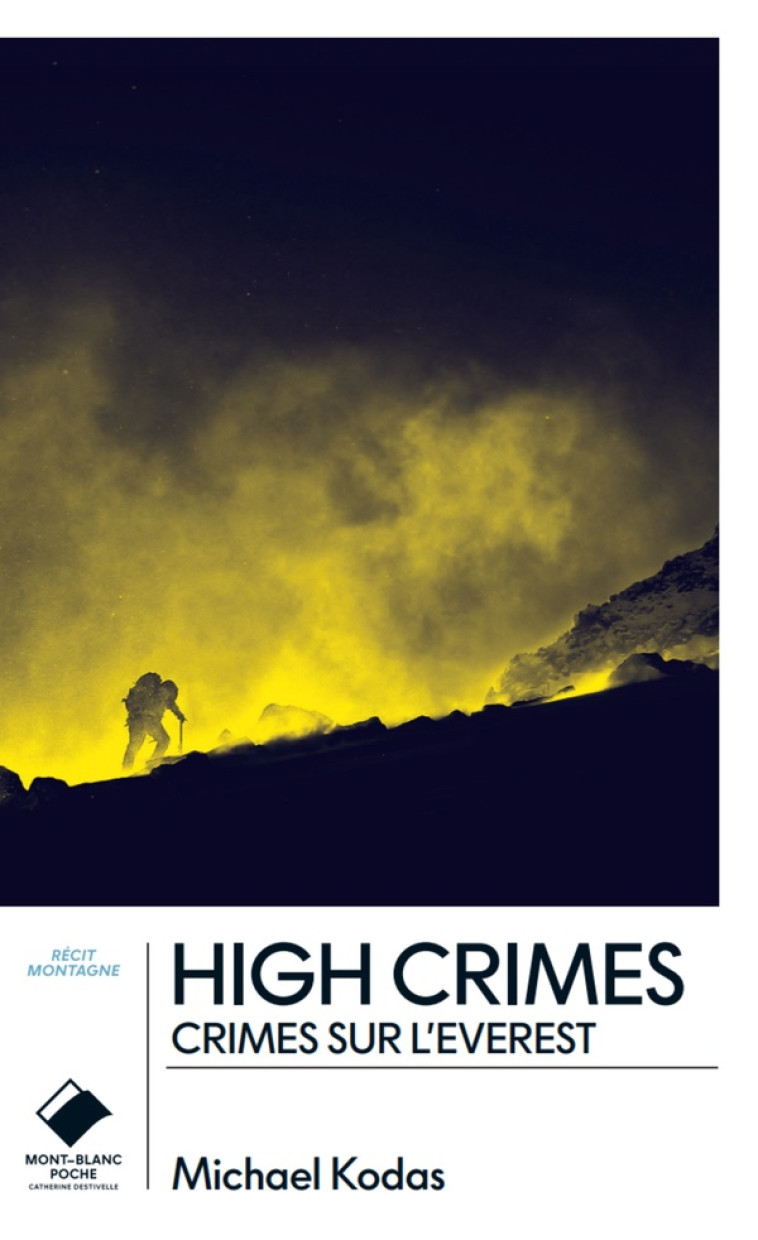 HIGH CRIMES - CRIMES SUR L-EVEREST - MICHAEL KODAS - GLENAT