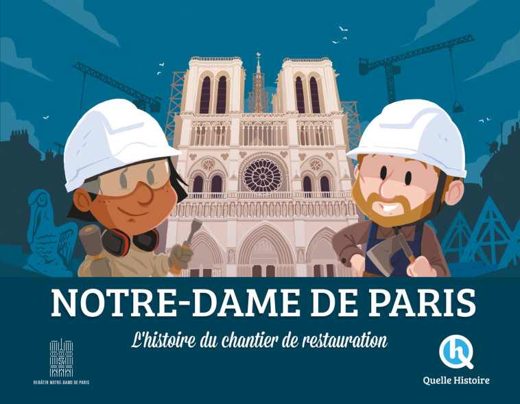 Notre-Dame, l'histoire du chantier de rénovation - BREUIL-SALLES - QUELLE HISTOIRE