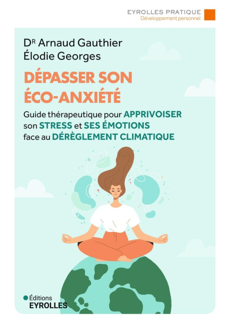 DEPASSER SON ECO-ANXIETE - GAUTHIER/GEORGES - EYROLLES