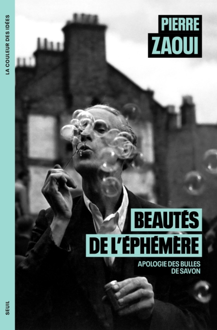 Beautés de l'éphémère - Zaoui Pierre - SEUIL