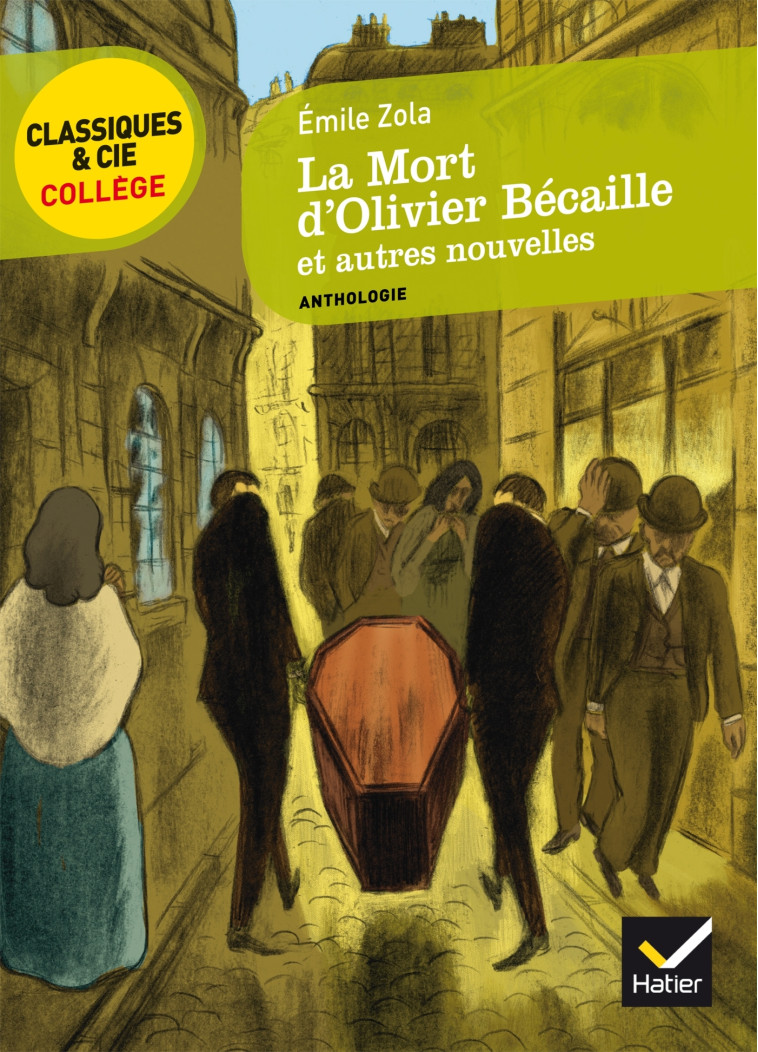 La Mort d'Olivier Bécaille et autres nouvelles - Zola Émile, Casalaspro Nunzio, Louet Bertrand - HATIER