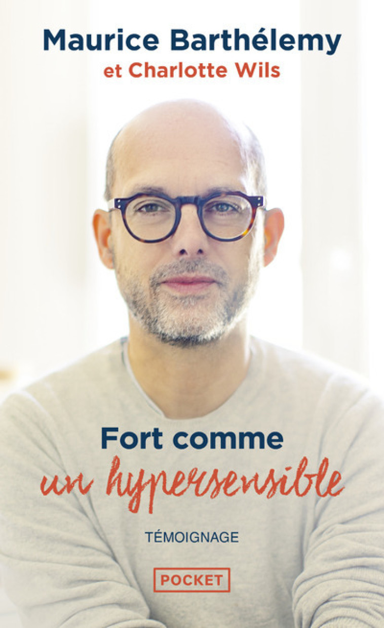 Fort comme un hypersensible - Barthélemy Maurice, Wils Charlotte, Bessora Bessora - POCKET