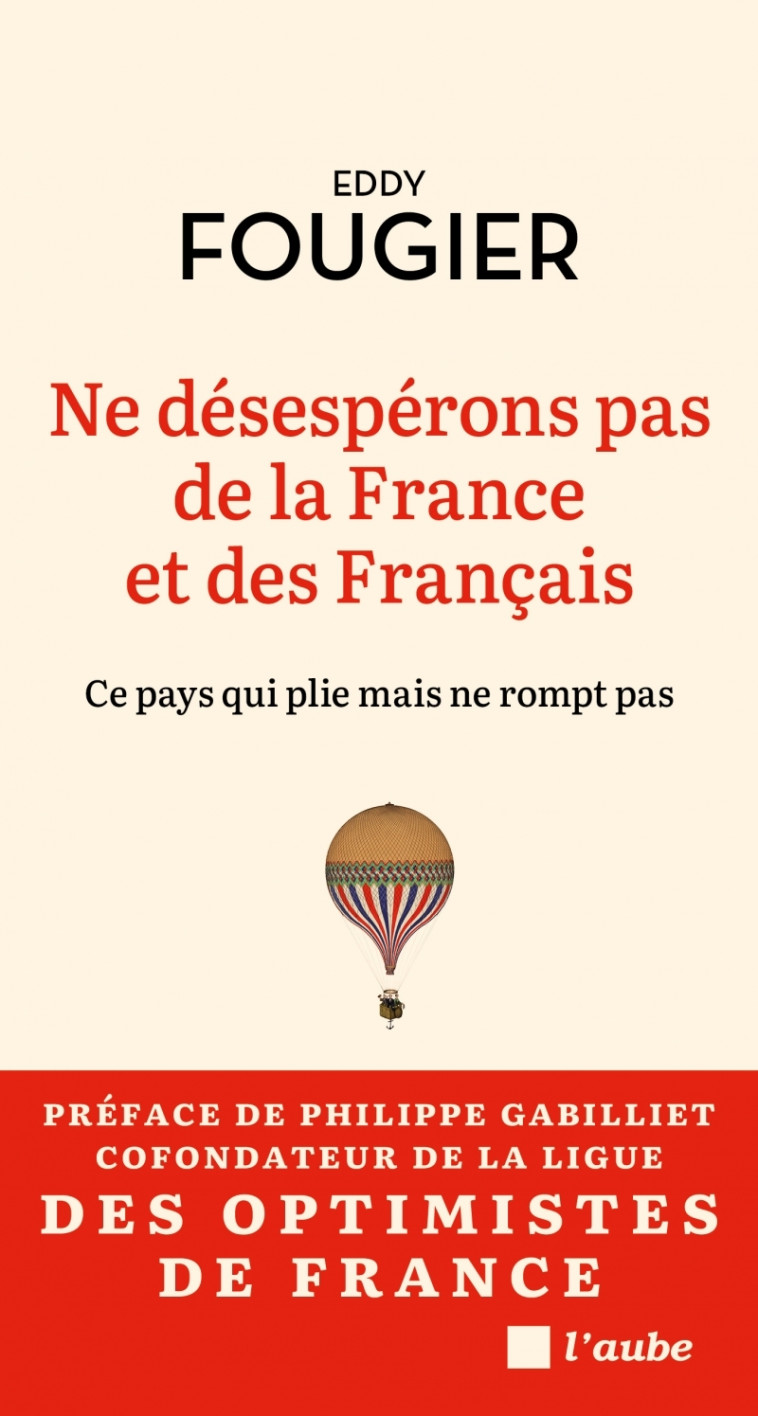 Ne désespérons pas de la France et des Français - Ce pays qu - Fougier Eddy - DE L AUBE