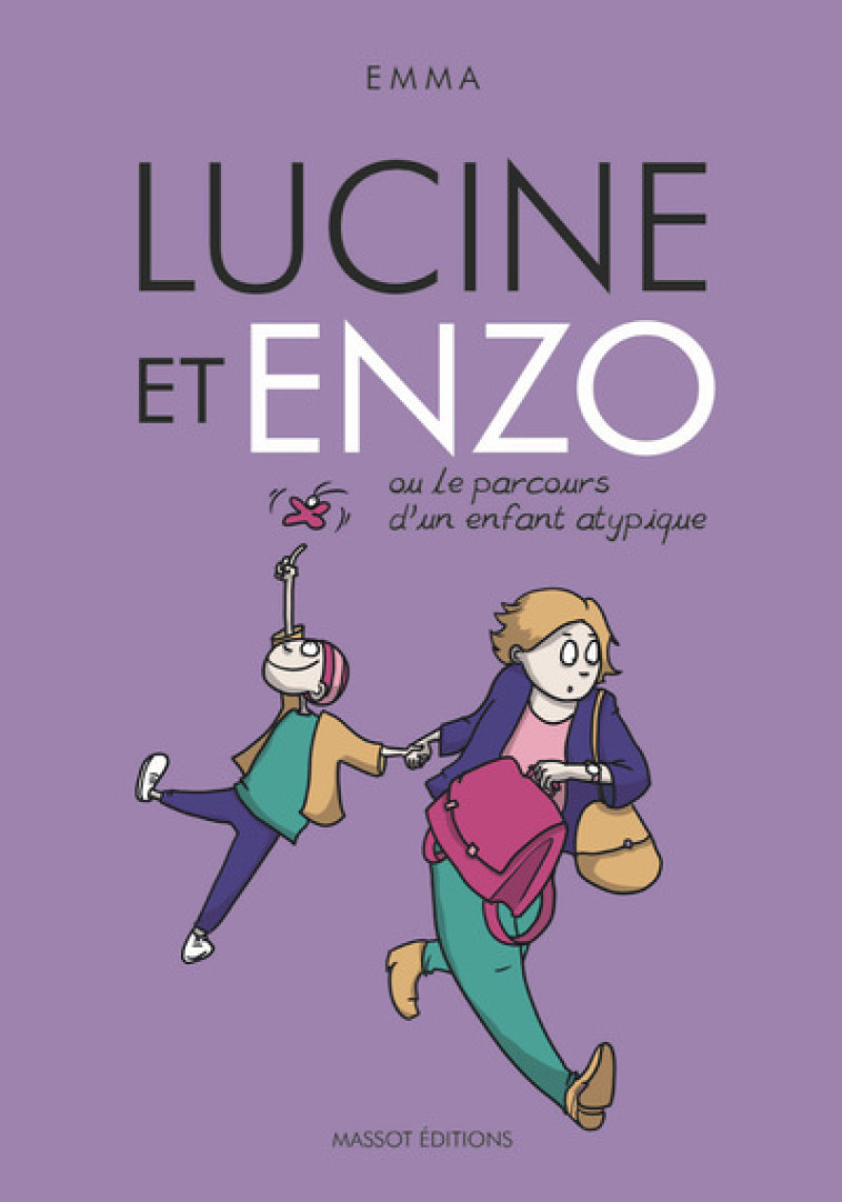 Lucine et Enzo - Ou le parcours d'un enfant atypique - Clit Emma - MASSOT EDITION